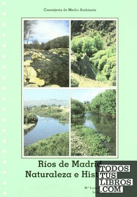 Ríos de Madrid. Naturaleza e historia