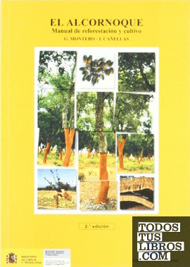 El alcornoque. Manual de reforestación y cultivo