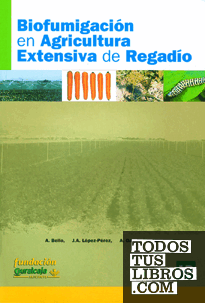 Biofumigación en agricultura extensiva de regadío Biofumigación en agricultura extensiva de regadío