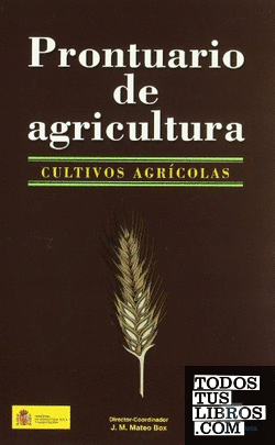Prontuario de agricultura. Cultivos agrícolas.