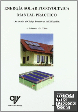 Energía solar fotovoltaica. Manual práctico
