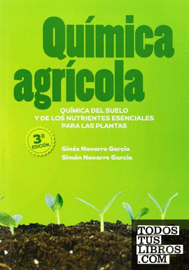 Química agrícola: química del suelo y de los nutrientes esenciales para las plantas