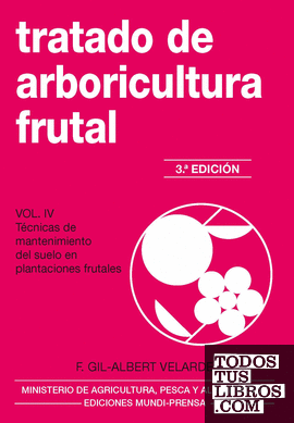 Tratado de arboricultura frutal. Vol. IV