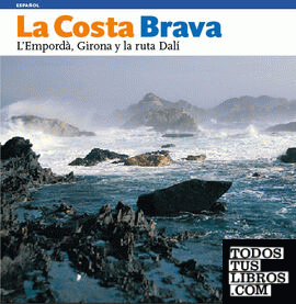 La Costa Brava, el Empordà, Girona y la ruta Dalí
