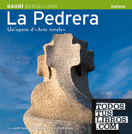 La Pedrera, un'opera d'«Arte totale»