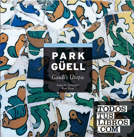 Park Güell, Gaudí's Utopie