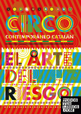 El arte del riesgo, Circo contemporáneo catalán