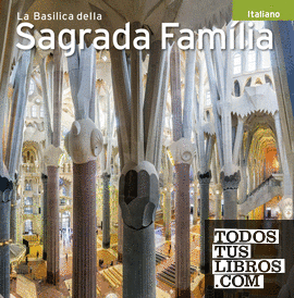 La Basilica della Sagrada Familia