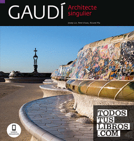 Gaudí, architecte singulier