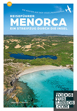Menorca, ein Streifzug durch die Insel