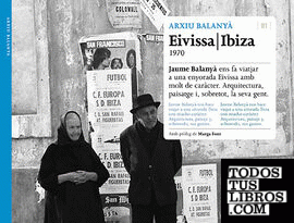 Eivissa | Ibiza 1970, arxiu Balanyà