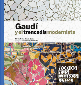 Gaudí y el trencadís modernista