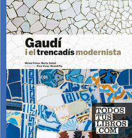 Gaudí i el trencadís modernista