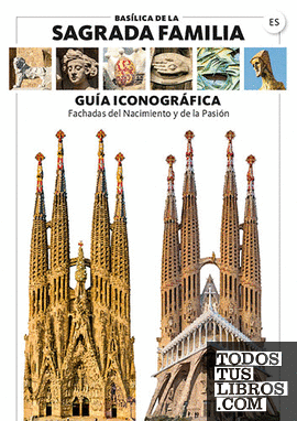 Basílica de la Sagrada Familia, guía Iconográfica