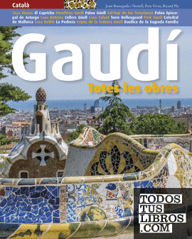 Gaudí, totes les obres