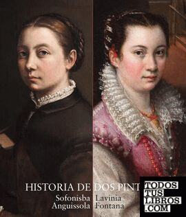Catálogo Historia de dos pintoras. Sofonisba Anguissola y Lavinia Fontana