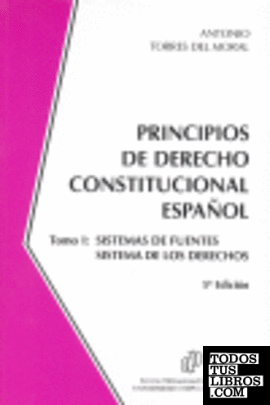 PRINCIPIOS DE DERECHO CONSTITUCIONAL ESPAÑOL VOL.I