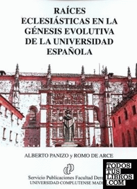 Raíces Eclesiásticas en la Génesis Evolutiva de la Universidad Española