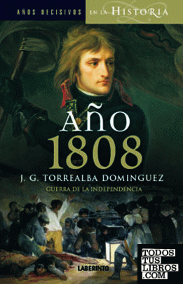 Año 1808. Guerra y revolución