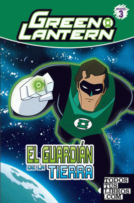 Green Lantern. El Guardián de la Tierra