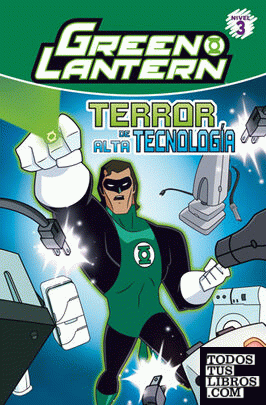 Green Lantern. Terror de alta tecnología