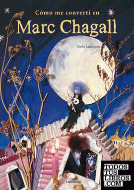 Cómo me convertí en Marc Chagall