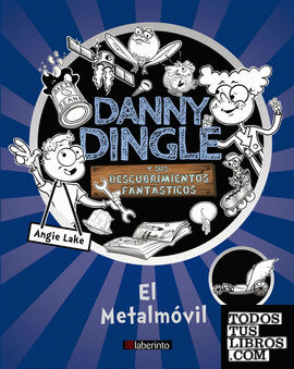 Danny Dingle y sus descubrimientos fantásticos: el Metalmóvil