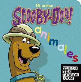 Mi primer Scooy-Doo: animales