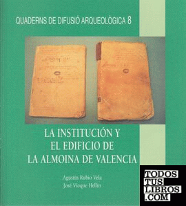 La institución y el edificio de La Almoina de Valencia