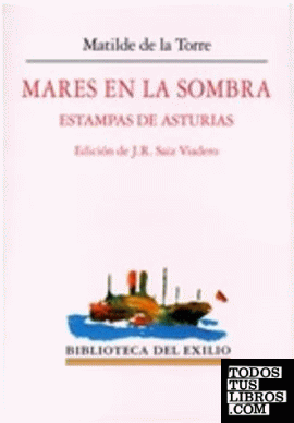 Mares en la sombra. Estampas de Asturias. Edición, introducción y notas de J. R. Saiz Viadero