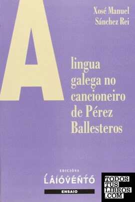 A lingua galega no cancioneiro de Pérez Ballesteros