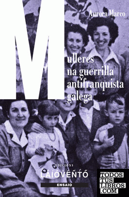 Mulleres na guerrilla antifranquista galega