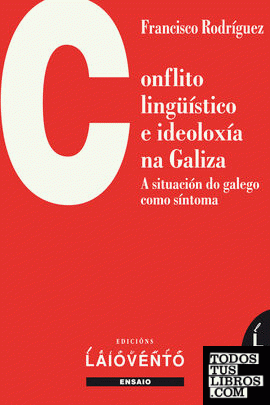 Conflicto lingüístico e ideoloxía na Galiza