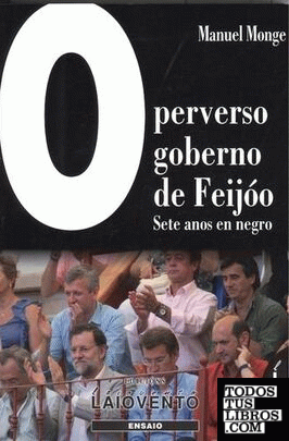 O PERVERSO GOBERNO DE FEIJÓO