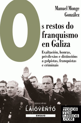 Os restos do franquismo en Galiza