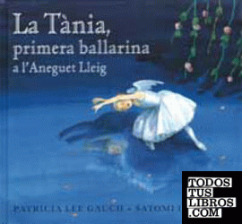 Tania,primera ballarina a l'aneguet llei