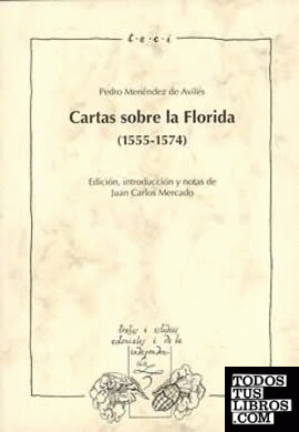 Edición anotada de las cartas de Pedro Menéndez de Ávila