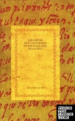 Los límites de la femineidad en sor Juana Inés de la Cruz