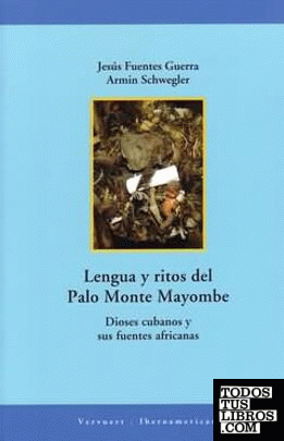 Lengua y ritos del Palo Monte Mayombe