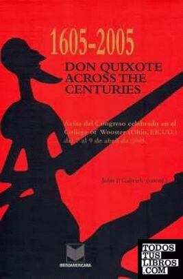 1605-2005: Don Quixote Across the Centuries