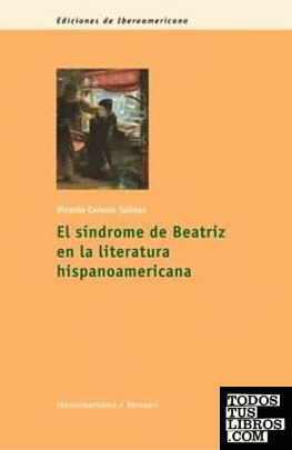 El síndrome de Beatriz en la literatura hispanoamericana