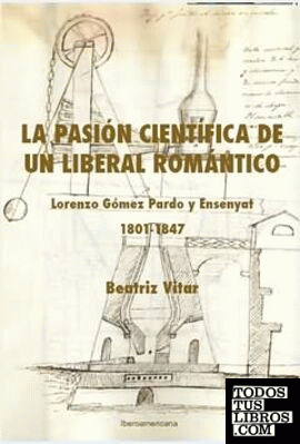 La pasión científica de un liberal romántico