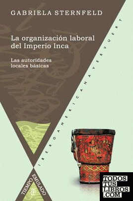 La organización laboral del imperio Inca