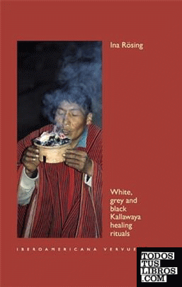 White, grey and black Kallawaya healing rituals.