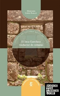 El inca Garcilaso, traductor de culturas