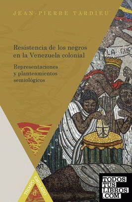 Resistencia de los negros en la Venezuela colonial