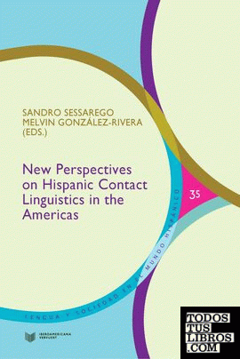 New Perspectives on Hispanic Contact Linguistics in the Americas