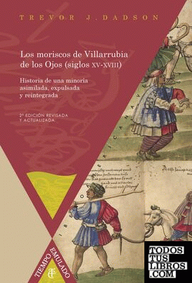 Los moriscos de Villarrubia de los Ojos (siglos XV-XVIII)