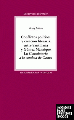 Conflictos políticos y creación literaria entre Santillana y Gómez Manrique.