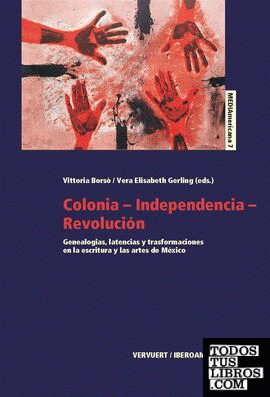 Colonia-Independencia-Revolución